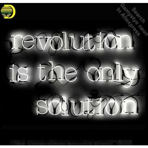 Neon Signs For REVOLUTION IS THE ONLY SOLUTION Neon Bulbs Sign Handcraft Recreation Room Neon Light Lamps Home Display no frame