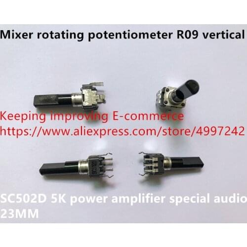 Original new 100% mixer rotating potentiometer R09 vertical SC502D 5K power amplifier special audio 23MM (SWITCH)