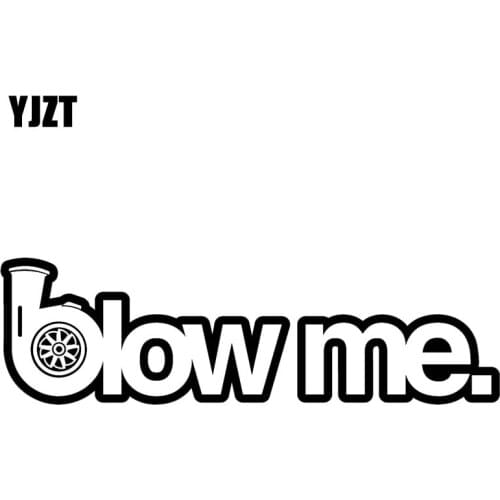 YJZT 15.6CM*4.6CM BLOW ME Vinyl Decals Car Sticker Funny Stance Turbo Boost Racing Black Silver C10-00925
