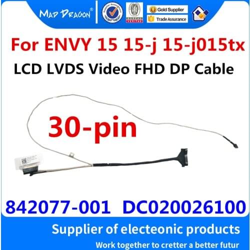 New Original Laptop LCD LVDS Video cable LCD EDP CABLE FHD POUR For HP ENVY 15-J 15-J 15-j015tx APW5U 842077-001 DC020026100