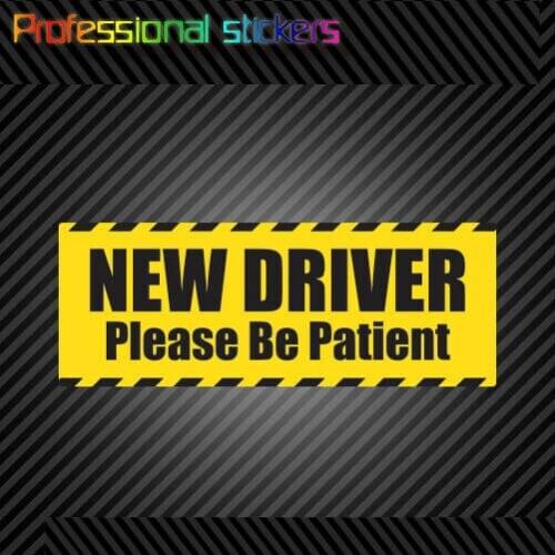 New Driver Please Be Patient Bumper Sticker Die Cut Vinyl Student Driver Safety for Car, Laptops, Motorcycles, Office Supplies