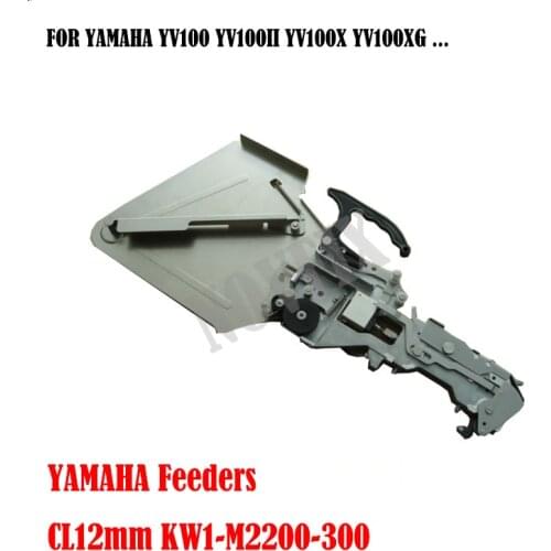 YAMAHA feeders CL12mm KW1-M2200-300 FOR YAMAHA YV100 YV100II YV100X YV100XG YG200 YT16 FOR Pick And Place Machine
