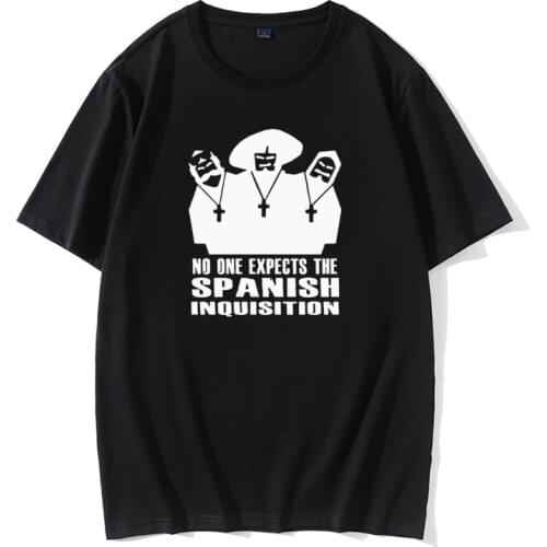Nobody Expects The Spanish Inquisition T-Shirt Monty Python Gift Funny Present Men Male Short Sleeve Cotton T Shirt Summer Tops