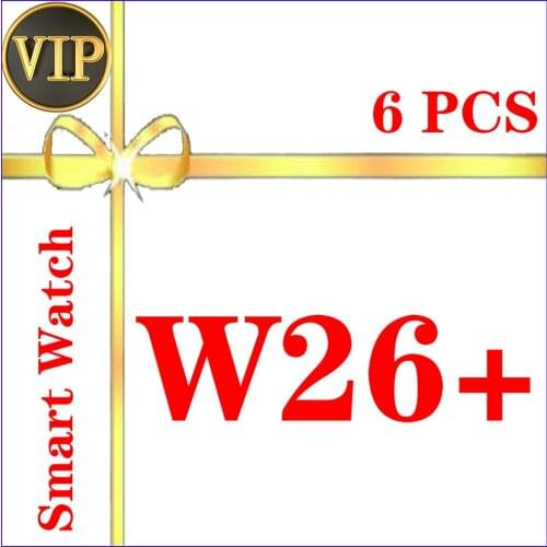 6Pcs Smart Watch W26 Pro SmartWatch IWO W26 + Plus Series 6