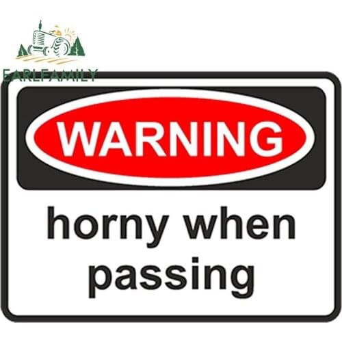 EARLFAMILY 13cm x 9.8cm WARNING Horny When Passing Funny Vinyl Car Sticker Waterproof Window Bumper Accessories
