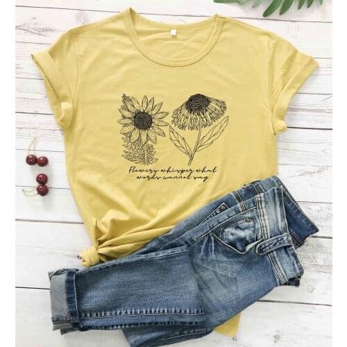 Flowers whisper what words cannot say file trendy womens shirt pure cotton hipster vintage tees party hipster tees quote tops