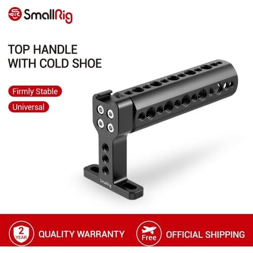 SmallRig Universal Top Handle Grip With Cold Shoe Plate For Digital Dslr Camera Cage Monitors LED Microphone Shoe Mount DIY-1638