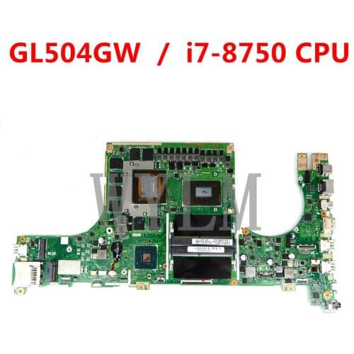 ROG GL504GW i7-8750cpu RTX2070 motherboard For ASUS ROG GL504 GL504GW GL504G Laptop mainboard Tested free shipping
