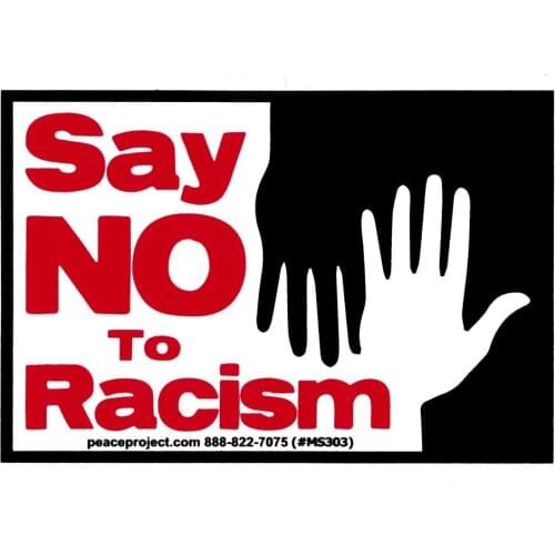 Peace Resource Project Say No to Racism - Magnetic Bumper Sticker/Decal Magnet (4.25" X 3")
