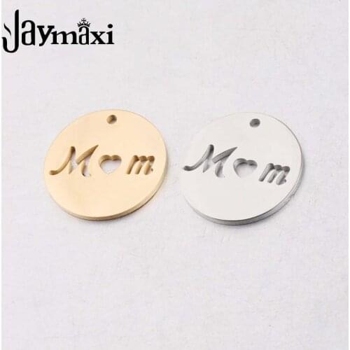 Jaymaxi 20mm Round MOM Letter Charm Disc Pendant Highly Polished Stainless Steel Mothers Day DIY Jewelry Accessories 20PCS/LOT