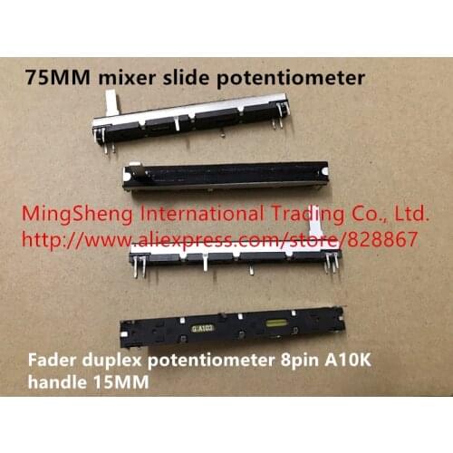 Original new 100% 75MM mixer slide potentiometer fader duplex potentiometer 8pin A10K 15MM handle (SWITCH)
