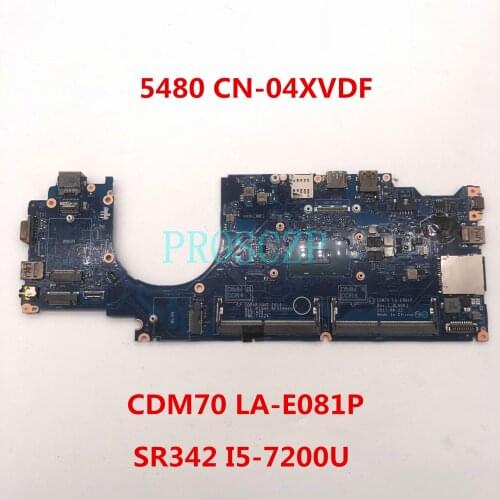 For DELL Latitude E5480 Laptop Motherboard CN-04XVDF 04XVDF 4XVDF CDM70 LA-E081P With SR342 I5-7200U CPU 100% fully tested