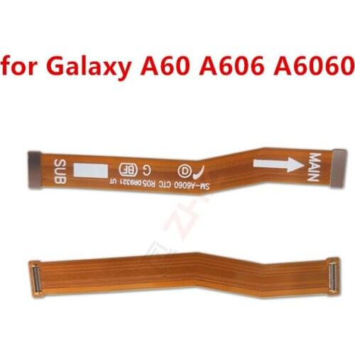 For Samsung a60 a606 a6060 Mainboard Flex Cable Logic Main Board Motherboard Connect LCD Flex Cable Ribbon Repair Spare Parts