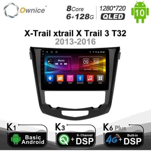 6G+128G Ownice Android 10.0 Car DVD multimedia player 8 core for Nissan X-Trail xtrail X Trail 3 T32 2013-2016 4G LTE 1280*720