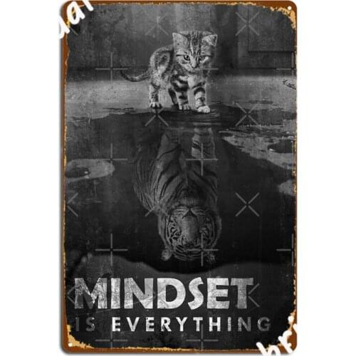 Mindset Is Everything Tiger Cats Metal Signs Cinema Living Room Wall personalized Wall Decor Tin sign Posters