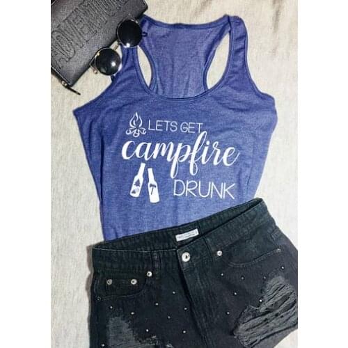 Vest Lets Get Camplire Drunk Summer Sleeveless Tank camping party Drunk lover Graphic Grunge tank tops lady sexy shirt vests