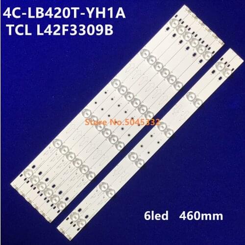 LED backlight strip TCL L42F3309B 42D11 L42F3308B 42S210 TCL-462C750 4C-LB420T-YH1A 4C-LB420T-YH1B 006-P2K1972A 460mm