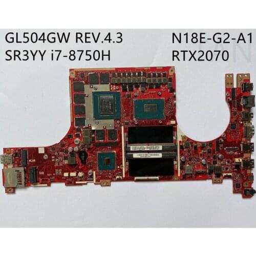 Laptop motherboard FOR ASUS GL504GW WITH I7-8750H RTX2070 CPU Fully tested and works perfectly