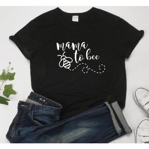 Mama To Bee Shirts Women Streetwear Hipster Slogan T-shirt Girl Ulzzang Short Sleeve Tshirt Cotton Bee Kind Tops Dropshipping