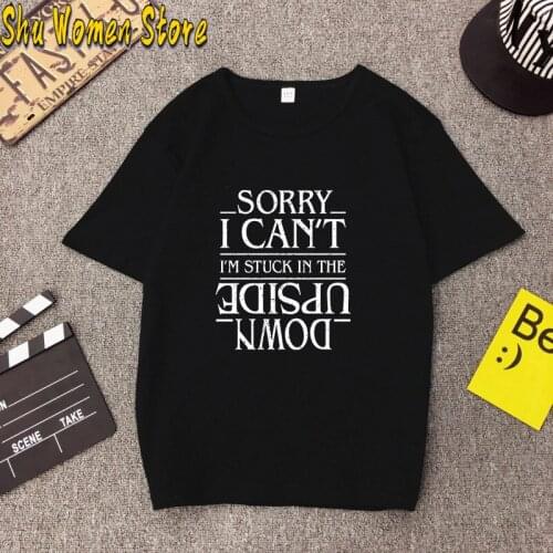 Seeyoushy Sorry I Can't I'm Stuck In The Upside Down Printing Womens Femme T-shirts Round Neck Graphic Tees Tops Women 2021