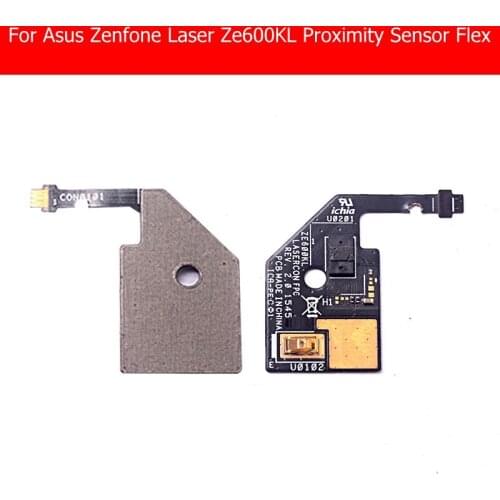 100% Geniune Proximity sensor flex cable For Asus Zenfone Laser 6.0 ZE600KL Z011D light transducer PCB Flex cable replacement