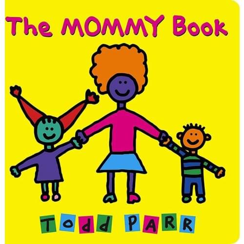 The Mommy Book By Todd Parr Educational English Picture Book Learning Card Story Book For Baby Kids Children Gifts