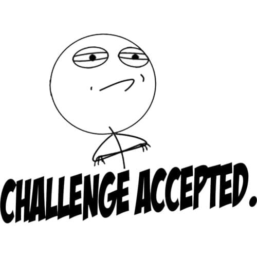 Funny Meme Face Challenge Accepted Vinyl Sticker Car Decal Waterproof Removable Art Car Window Decals Funny L295