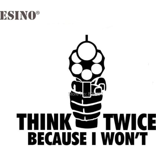 Warning Car Styling Gun Shooting Think Twice Because I Won't Reflective Auto Decal Car Sticker Waterproof Pattern Vinyl