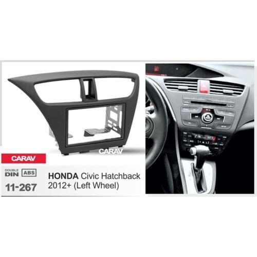 Radio Fascia for HONDA Civic Hatchback 2012+ Left Wheel Double Din Radio DVD Stereo CD Panel Dash Mount CARAV 11-267