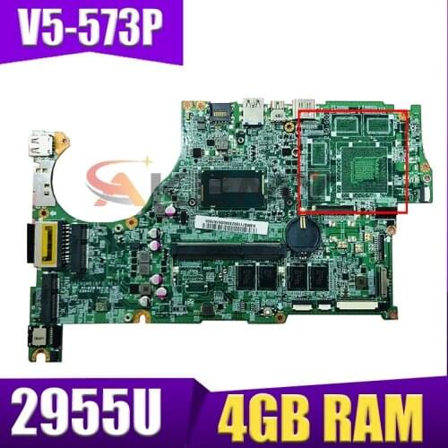 Akemy Laptop motherboard For ACER Aspire V5-573P V5-473G Celeron 2955U Mainboard DAZRQMB18F0 WIth 4GB RAM DDR3