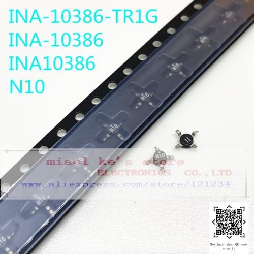 [5pcs-10pcs]100%New original: INA-10386-TR1G INA-10386 INA10386 N10 SMT-86 Low Noise, Cascadable Silicon Bipolar MMIC Amplifier