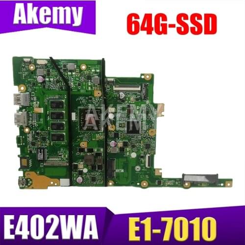 Akemy New E402WA 4GB RAM/E1-7010 with 64G-SSD Motherboard For ASUS E402W E402WA Laotop Mainboard Motherboard