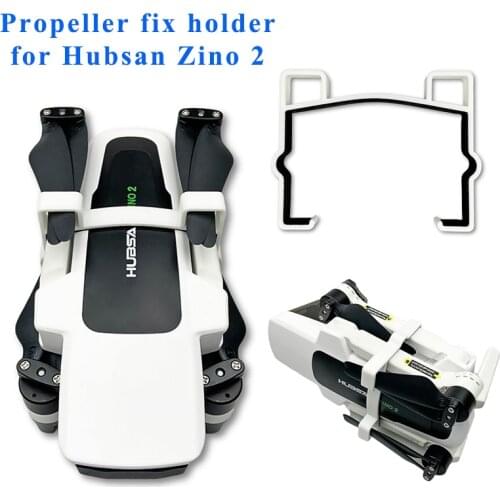 Propeller Fix Holder Paddle Blde Stabilizer Fixed Bracket Shelf Clasp Guard Protector Band for Hubsan Zino 2 Drone Accessories