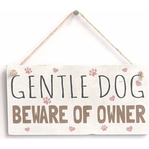 Meijiafei Gentle Dog BEWARE OF OWNER - Vintage Sign/ Plaque 10"x5"