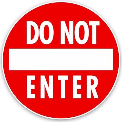 1 Pcs Personality Funny Do Not Enter PVC Waterproof Decal Car Styling Decoration Sticker 15CM*15CM