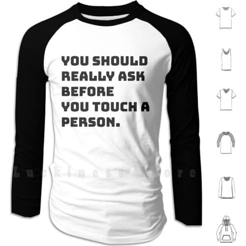 You Should Really Ask Before You Touch A Person Hoodie Long Sleeve Killing Eve Villanelle Jodie Comer Eve Polastri