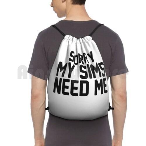 Sorry My Sims Need Me Backpack Drawstring Bags Gym Bag Waterproof Sims Game Games Video Games The Sims Sims 4 Awkward