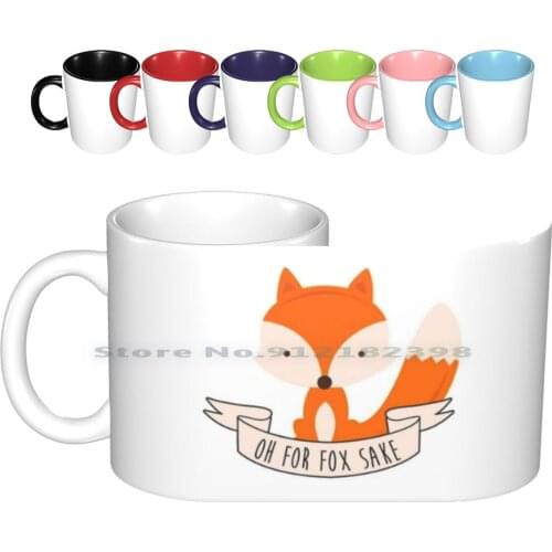 Oh For Fox Sake Ceramic Mugs Coffee Cups Milk Tea Mug Cute Cool Fox Oh For Fox Sake Funny Nice New Color Colorful Swag Hipster