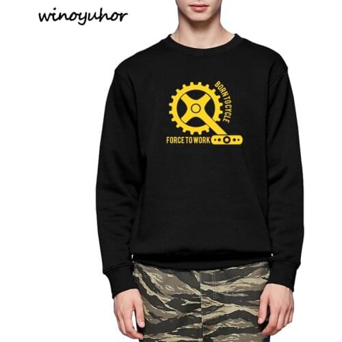Born To Cycle Forced To Work Hoodies Men Funny Cyclists Gift Sweatshirts Winter New Fashion O-Neck Pullovers Top Quality