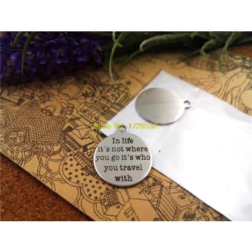 10pcs-stainless steel Charms "in life its not where to go,its who you travel with" for necklace/bracelet/keychain DIY jewelry