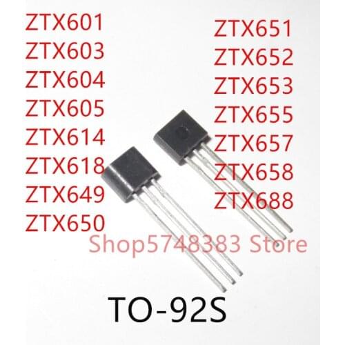10PCS ZTX601 ZTX603 ZTX604 ZTX605 ZTX614 ZTX618 ZTX649 ZTX650 ZTX651 ZTX652 ZTX653 ZTX655 ZTX657 ZTX658 ZTX688 TO-92S
