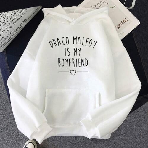 Draco Malfoy Is My Boyfriend Hoodies Women White Casual Letter Print Sudaderas Hoodie New Fashion Harajuku Sweatshirts Hooded