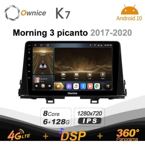 Android 10.0 6G+128G Ownice K7 Car autoradio Multimedia for Kia Morning 3 picanto 2017 - 2020 radio system 360 Panorama 4G LTE