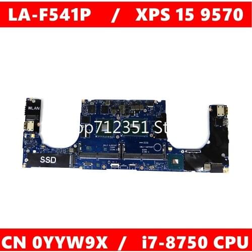 CN 0YYW9X LA-F541P i7-8750 CPU GTX1050TI Mainboard For DELL LA-F541P XPS 15 9570 CN YYW9X Laptop motherboard 100% Tested