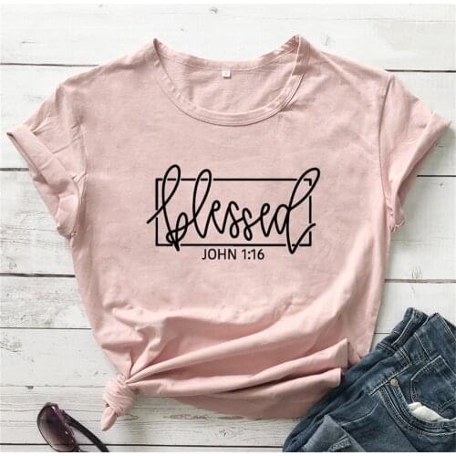 Blessed John 1:16 T-shirt Women Tshirt Casual Unisex Short Sleeve Jesus Top Tee TX5351