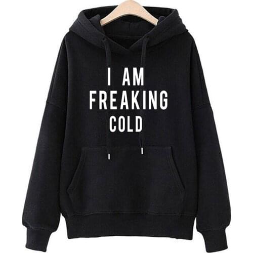 Kwawaii I Am Freaking Cold Autumn Winter Cotton Women Sweatshirt Fashion Full Long Sleeve O-neck Shirt Fashion Pullover Hoodies