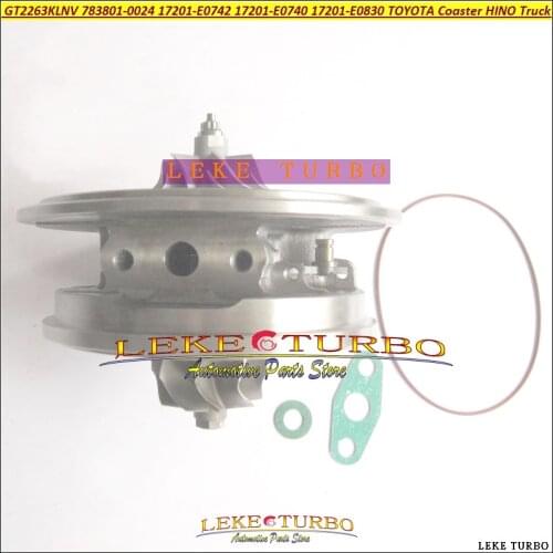 Turbo CHRA Cartridge GT2263KLNV 783801 783801-0024 783801-0029 17201-E0742 17201-E0740 17201-E0830 For TOYOTA Coaster HINO Truck
