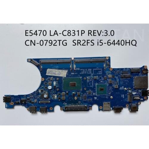 For DELL E5470 5470 Laptop motherboard LA-C831P CN-0792TG with SR2FS i5-6440HQ CPU Fully tested and works perfectly