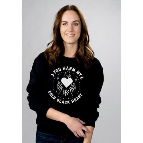 You warm my cold black heart Hoody funny Sweatshirt quote unisex women casual Fashion 100% Cotton Jumper Pullovers outfits tops