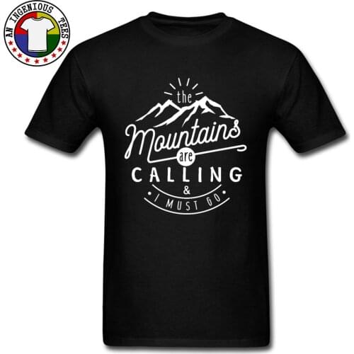 High Quality Classic Forest Mountain Hiking Tshirt The Mountains Are Calling And I Must Go Vintage Men T Shirt Print Great Shirt